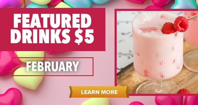 Featured Drinks February $5