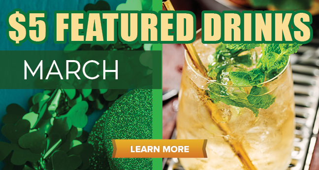 Featured Drinks March $6